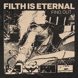 Filth Is Eternal - Find Out  CD